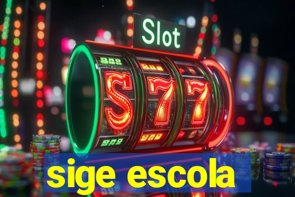 sige escola